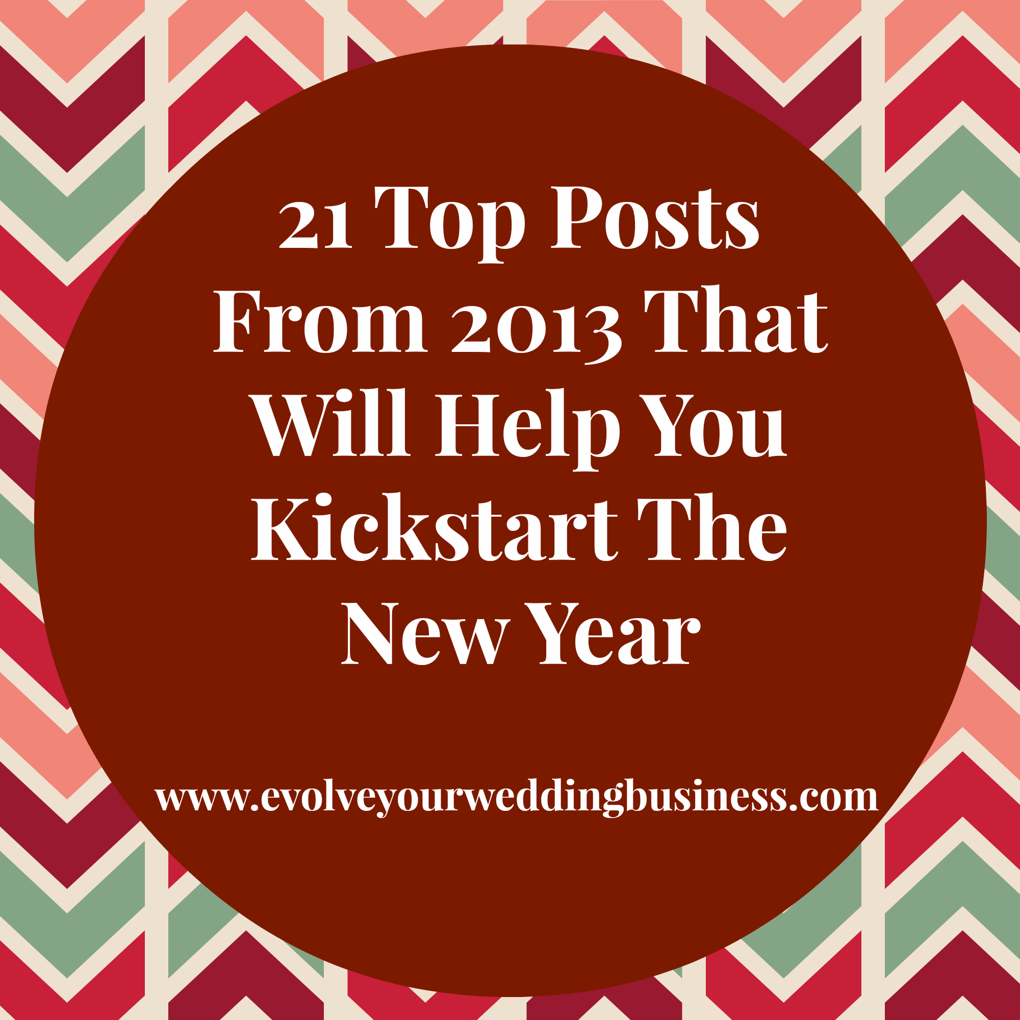 21 Top Posts From 2013 That Will Help You Kickstart The New Year