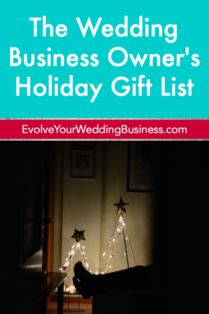 The Wedding Business Owners Holiday Gift List - Evolve Your Wedding ...