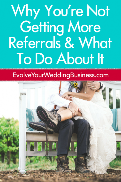 Why You’re Not Getting More Referrals & What To Do About It