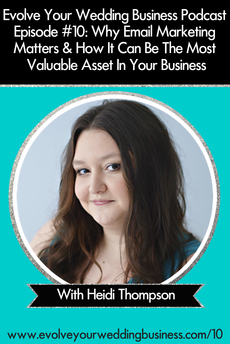 Why Email Marketing Matters & How It Can Be The Most Valuable Asset In Your Business - #Emailmarketing is a big part of creating a #system to bring in #leads and generates more #business // Evolve Your Wedding Business Podcast #Weddingbusiness #Weddings
#Weddingplanner #Weddingpros
#Weddingphotographer