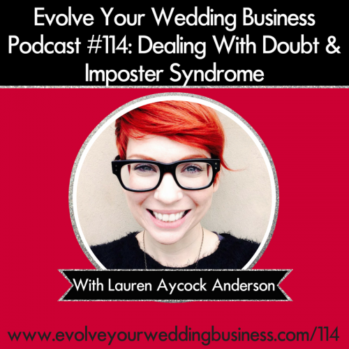 Episode 114: Dealing With Doubt & Imposter Syndrome with Lauren Aycock Anderson