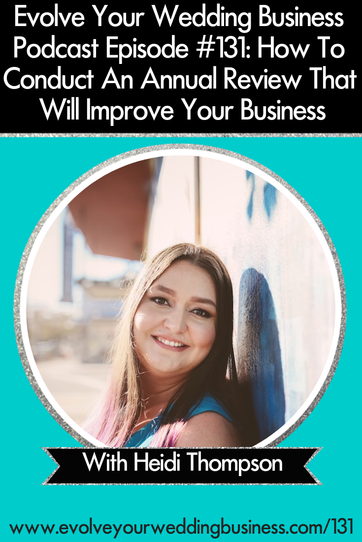 How To Conduct An Annual Review That Will Improve Your Business - Dig into what happened this past year in your #weddingbusiness in order to determine what you should focus on. // Evolve Your Wedding Business Podcast #weddingplanner #weddingprofessionals #weddingvendor #weddingphotographer