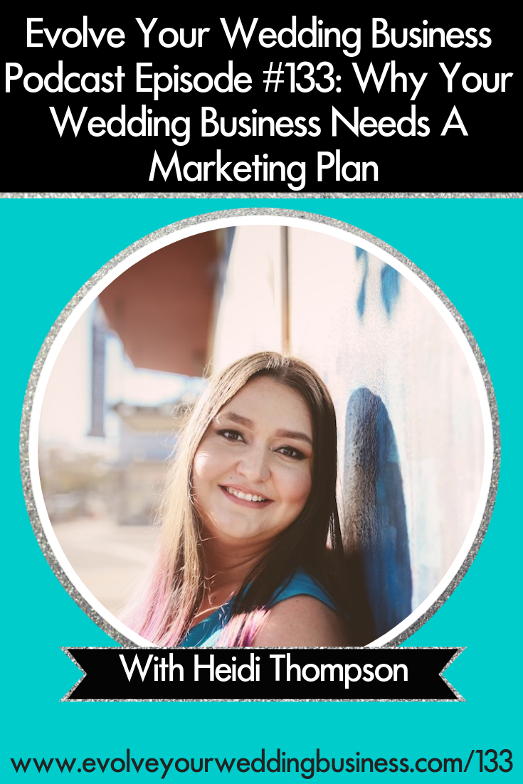 Why Your Wedding Business Needs A Marketing Plan - Grow your #weddingbusiness and get better #marketing results without doing more things! // Evolve Your Wedding Business Podcast #weddingplanner #weddingpros #weddingphotographer #weddingbusinessmarketing #weddingbusinesstips #weddingmarketingtips #weddingplannermarketing #weddingphotographermarketing