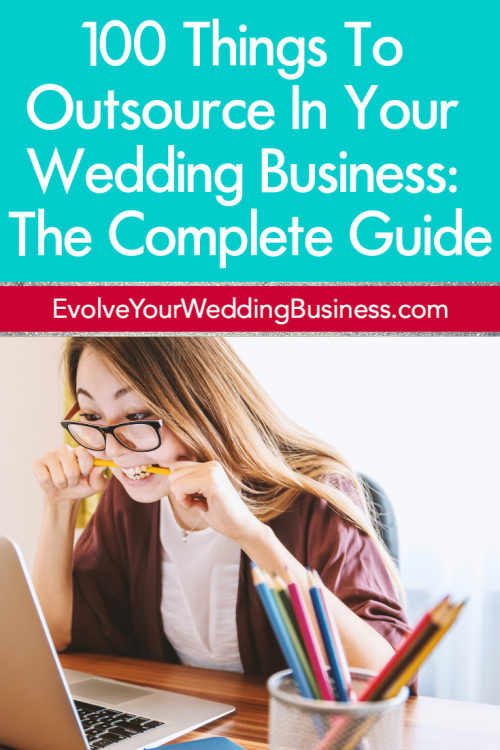 100 Things To Outsource In Your Wedding Business: The Complete Guide