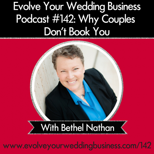 Episode 142: Why Couples Don’t Book You with Bethel Nathan
