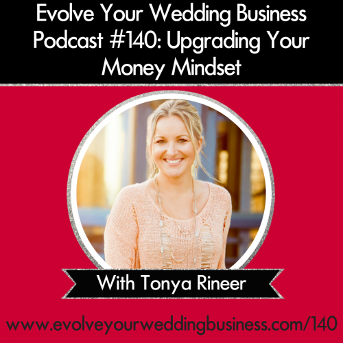 Episode 140: Upgrading Your Money Mindset with Tonya Rineer