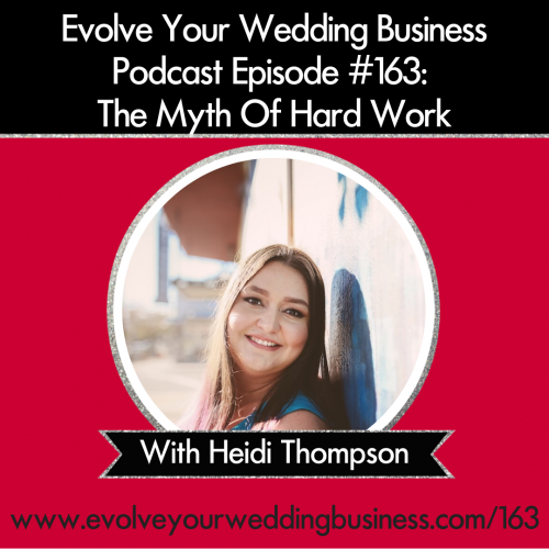 Episode 163: The Myth Of Hard Work