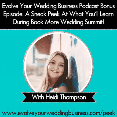 Bonus Episode: A Sneak Peek At What You’ll Learn During Book More Wedding Summit!