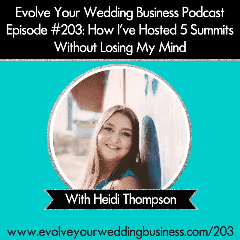 Episode 203: How I’ve Hosted 5 Summits Without Losing My Mind