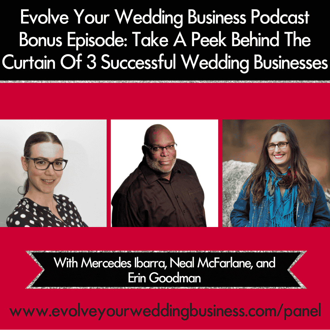 Bonus Episode: Take A Peek Behind The Curtain Of 3 Successful Wedding Businesses